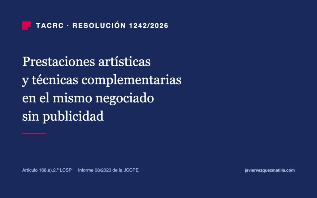Resolución 1242/2026 del TACRC sobre prestaciones artísticas y técnicas complementarias en el procedimiento negociado sin publicidad