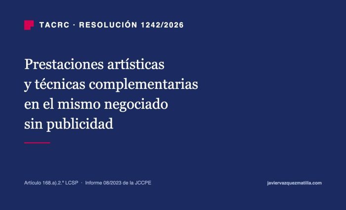 Resolución 1242/2026 del TACRC sobre prestaciones artísticas y técnicas complementarias en el procedimiento negociado sin publicidad